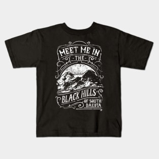 Meet Me In the Black Hills of South Dakota Kids T-Shirt